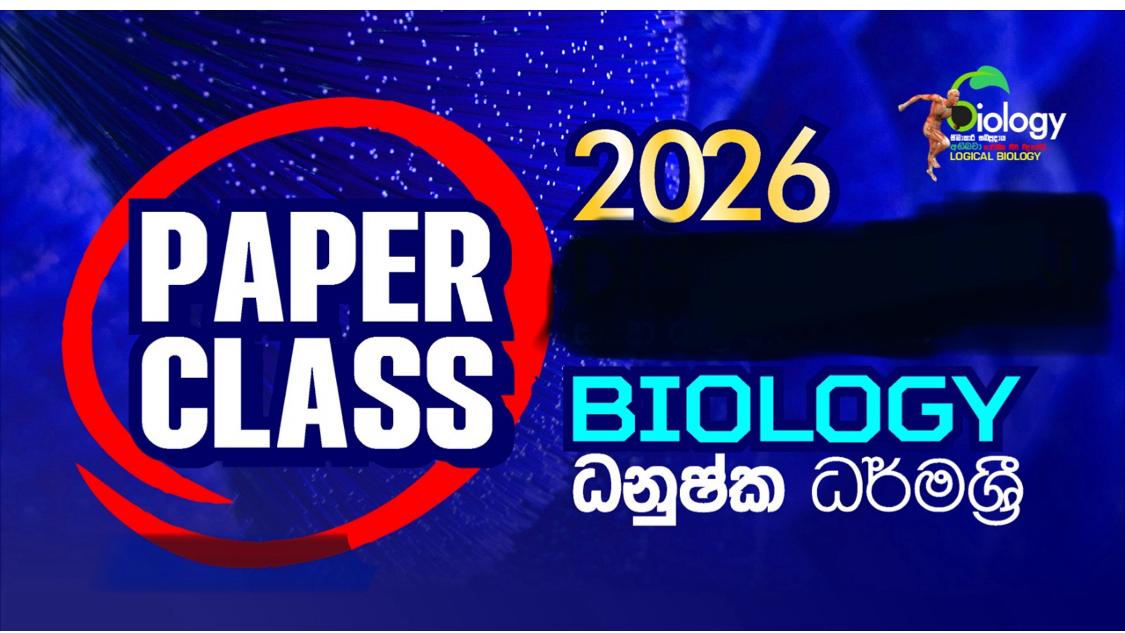 2026 A/L - Biology Paper class- November මාසය&nbsp;(02 වන මාසය)Live zoom class&nbsp;-&nbsp;&nbsp;every Tuesday 2.30 - 4.30 pm&nbsp;&nbsp;